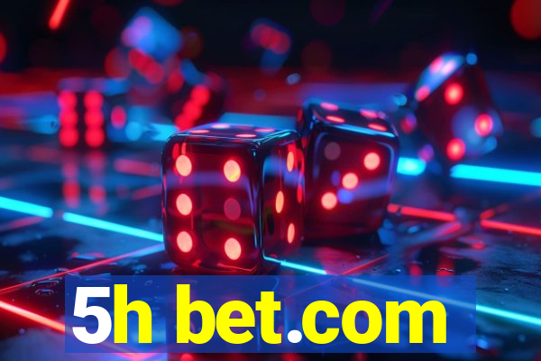 5h bet.com